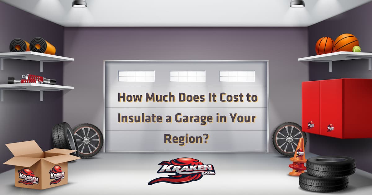 How Much Does It Cost to Insulate a Garage in Your Region?