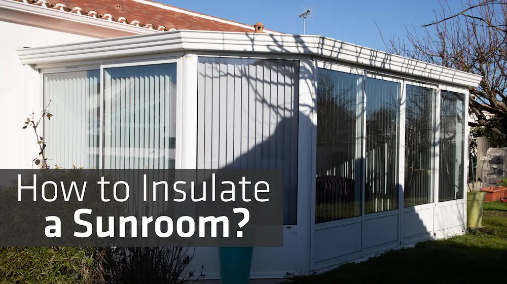 How to insulate sunroom