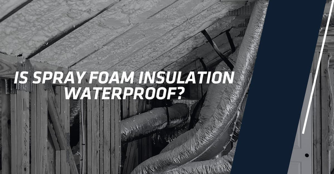 Is spray Foam insulation waterproof blog banner