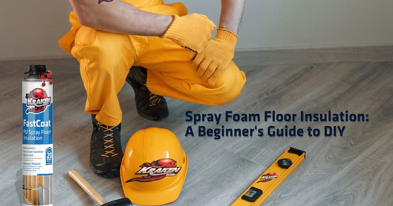 Spray Foam Floor Insulation A Beginner's Guide to DIY Blog Banner