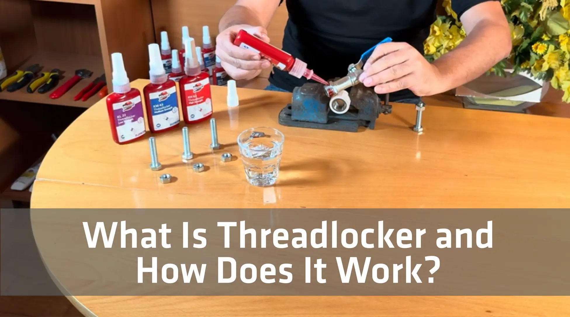 What Is Threadlocker & How Does It Work?